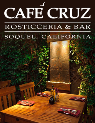Cafe Cruz - Rosticceria and Bar - Soquel California